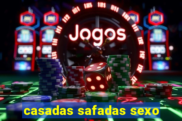 casadas safadas sexo