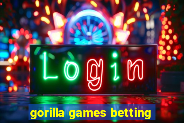 gorilla games betting