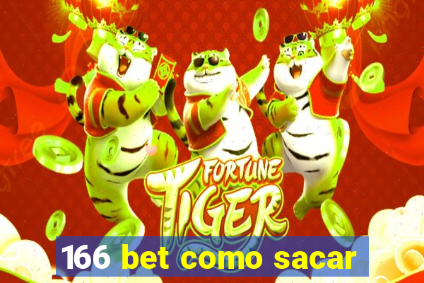 166 bet como sacar