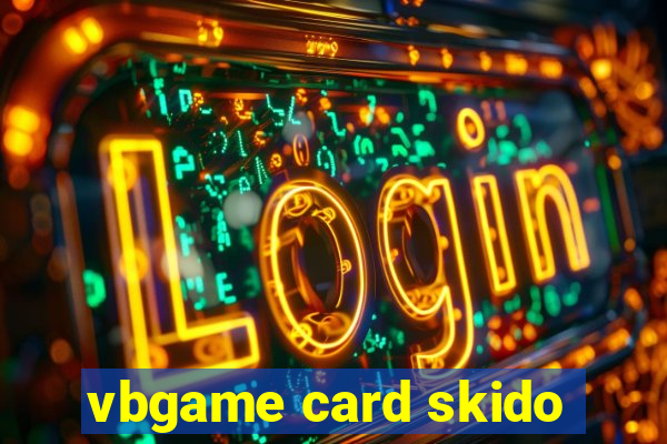 vbgame card skido