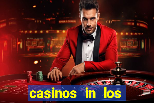 casinos in los angeles ca