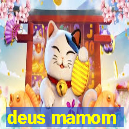 deus mamom