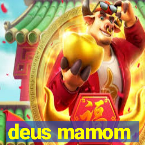 deus mamom