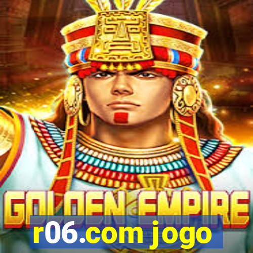 r06.com jogo