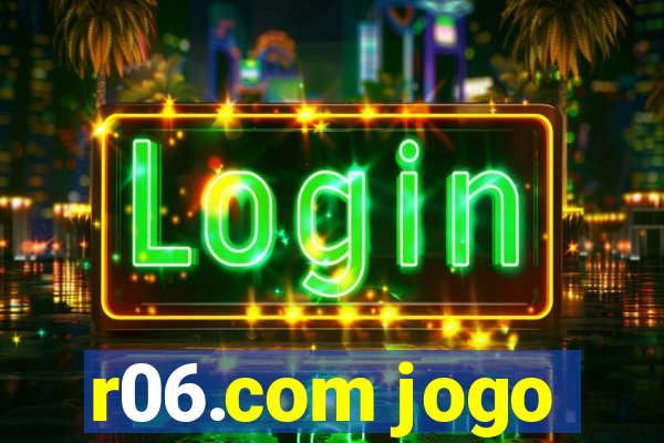 r06.com jogo