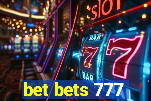 bet bets 777