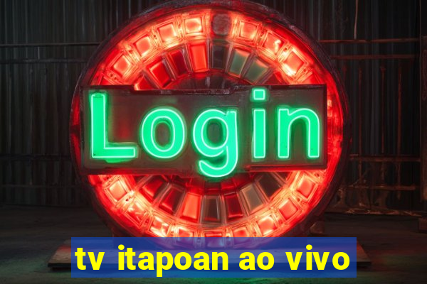 tv itapoan ao vivo