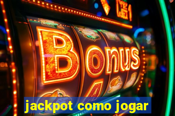 jackpot como jogar