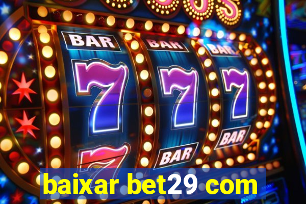 baixar bet29 com