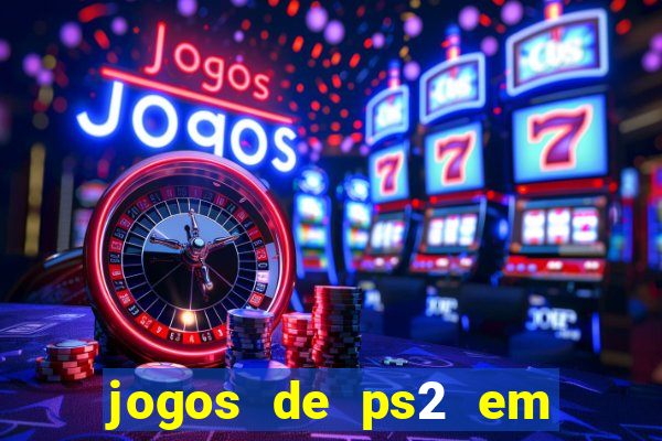 jogos de ps2 em formato iso