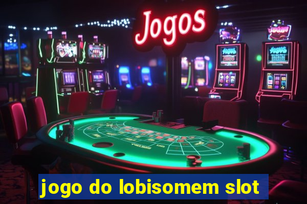 jogo do lobisomem slot