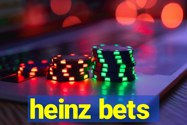 heinz bets