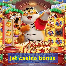 jet casino bonus