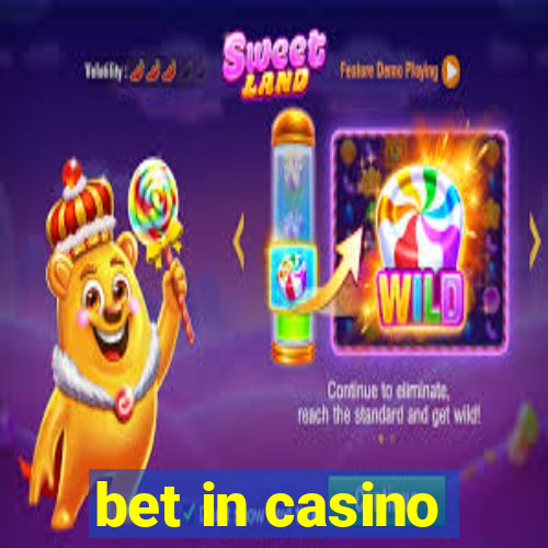 bet in casino