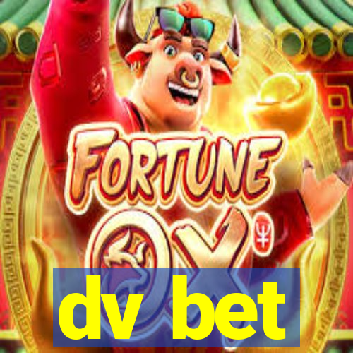 dv bet