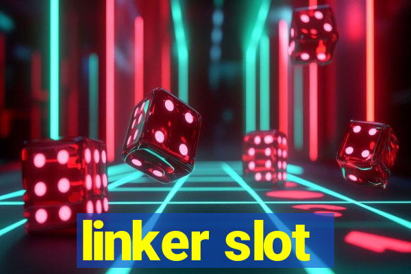 linker slot