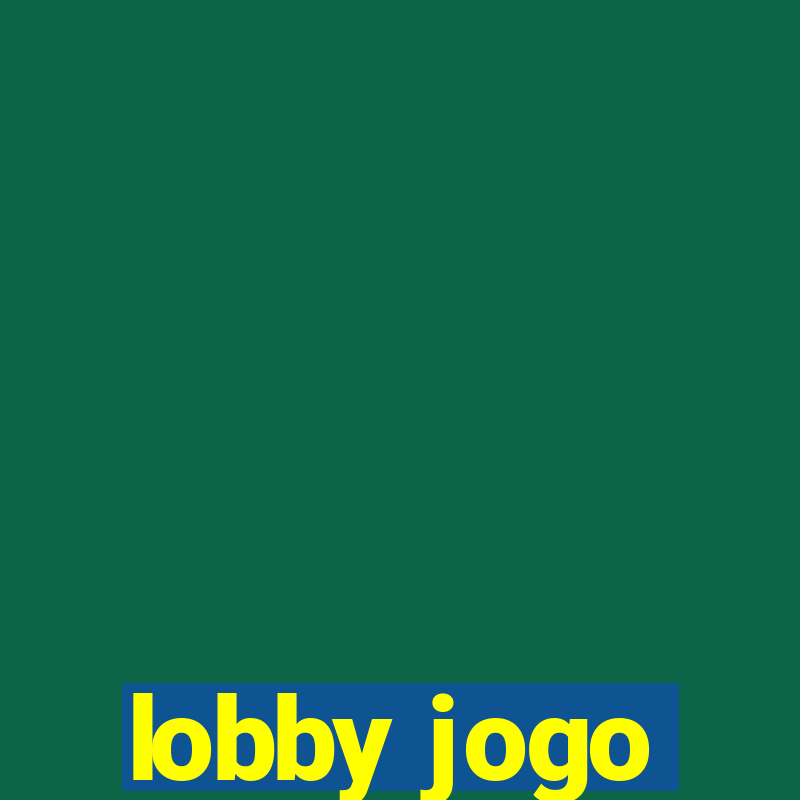 lobby jogo