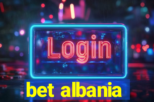 bet albania