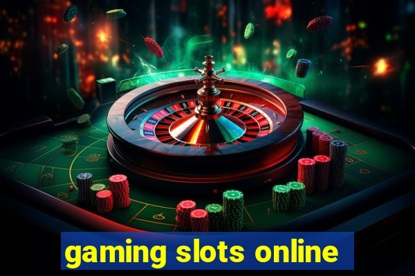 gaming slots online