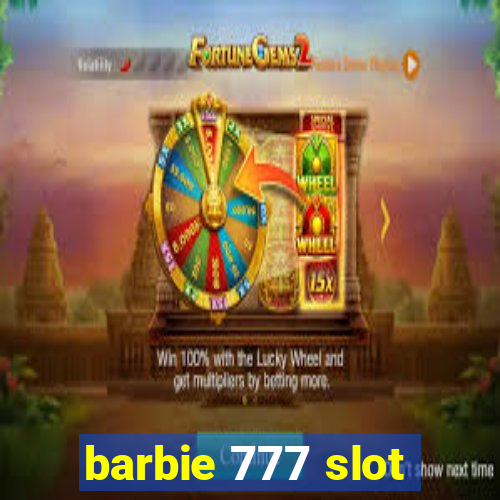 barbie 777 slot