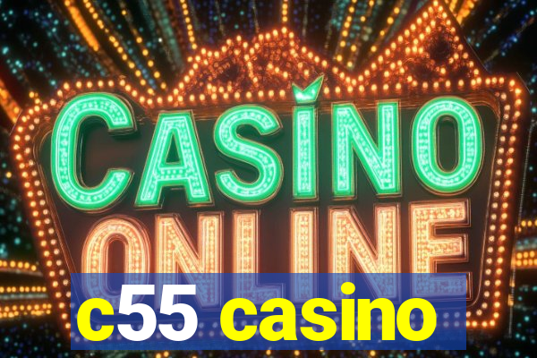 c55 casino