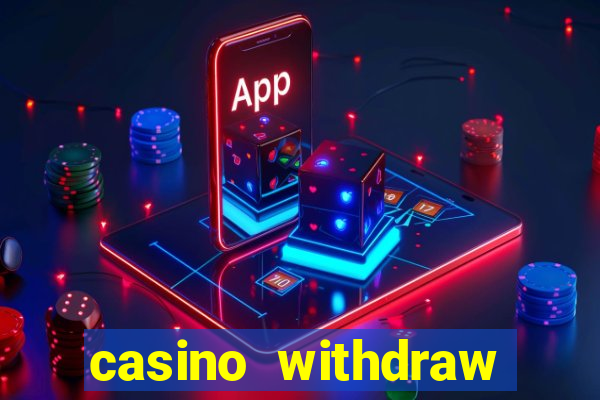 casino withdraw credit card