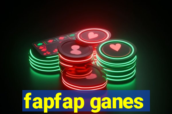 fapfap ganes