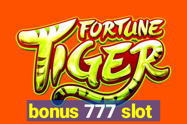 bonus 777 slot