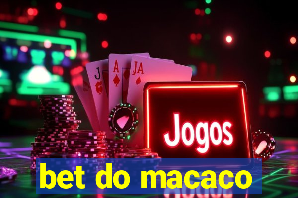 bet do macaco