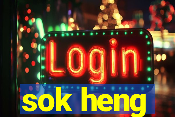 sok heng