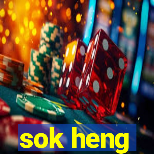 sok heng