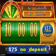 $75 no deposit bonus on sign up casino moons