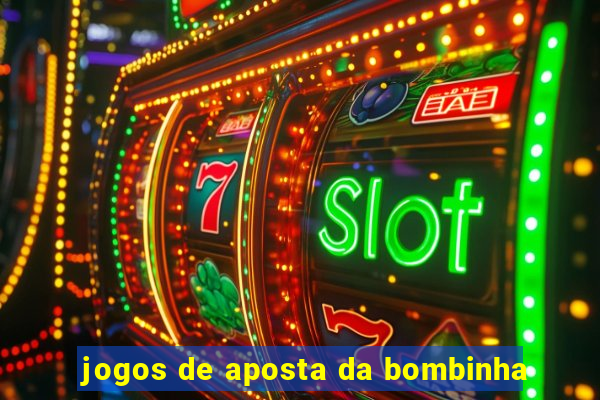 jogos de aposta da bombinha