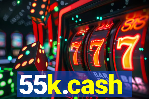 55k.cash