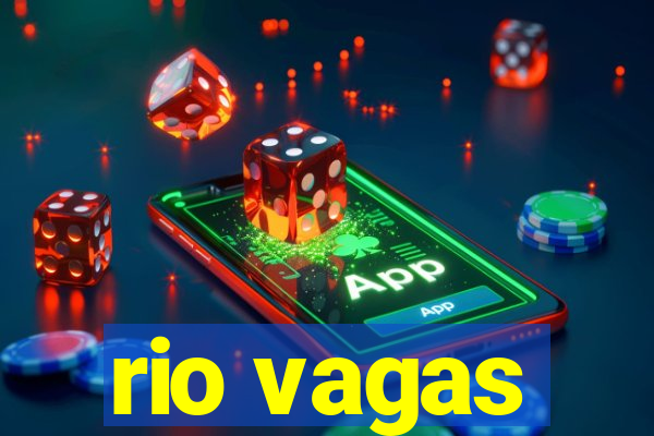 rio vagas