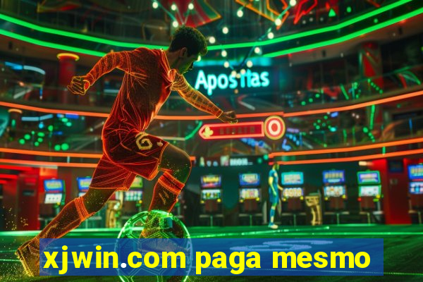 xjwin.com paga mesmo