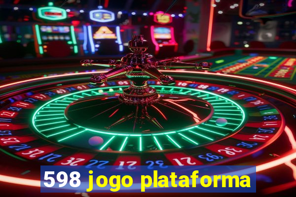 598 jogo plataforma