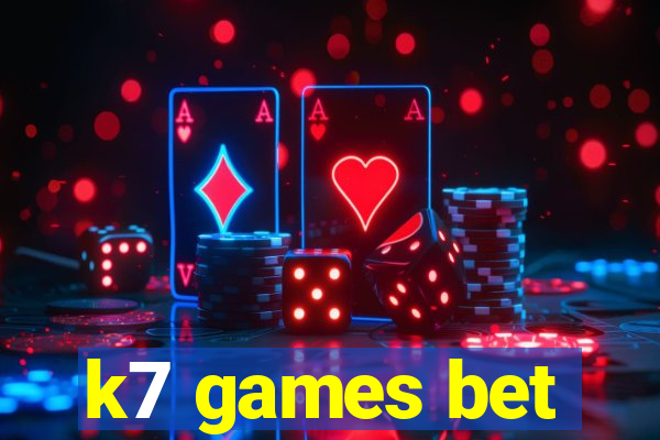 k7 games bet