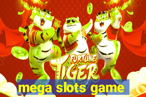 mega slots game