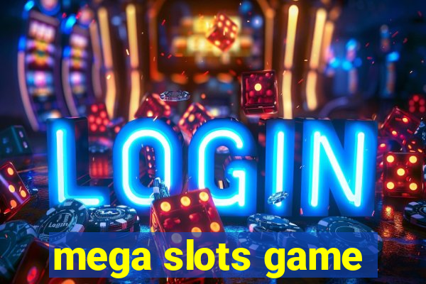 mega slots game