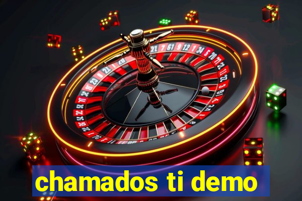 chamados ti demo