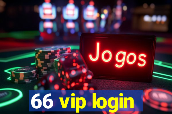 66 vip login