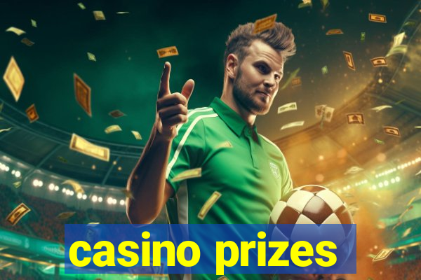 casino prizes