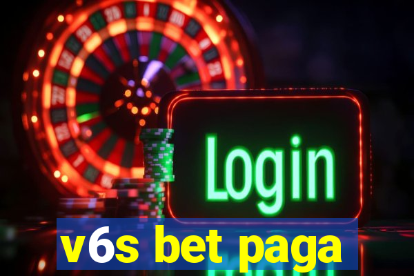 v6s bet paga