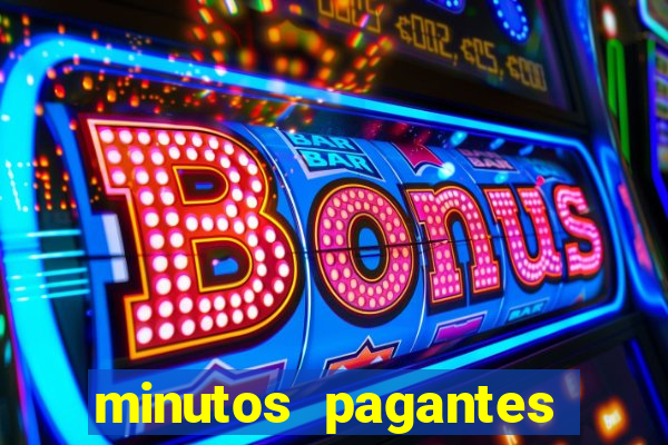 minutos pagantes fortune tiger