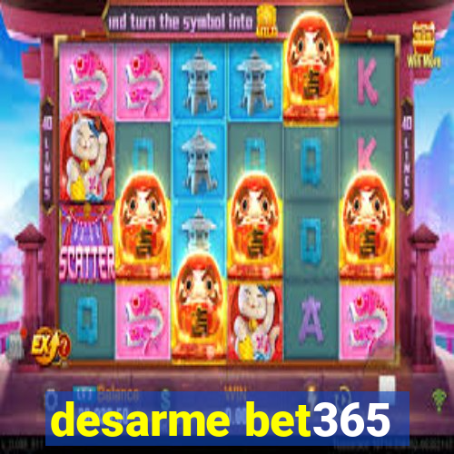 desarme bet365