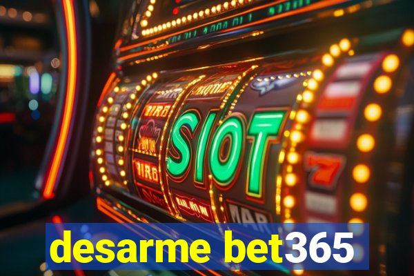 desarme bet365