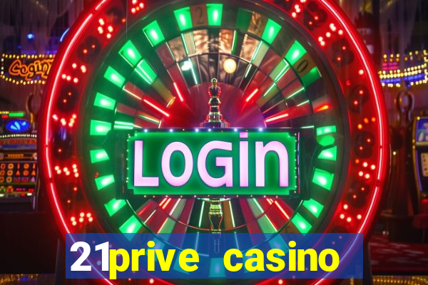 21prive casino terms and conditions