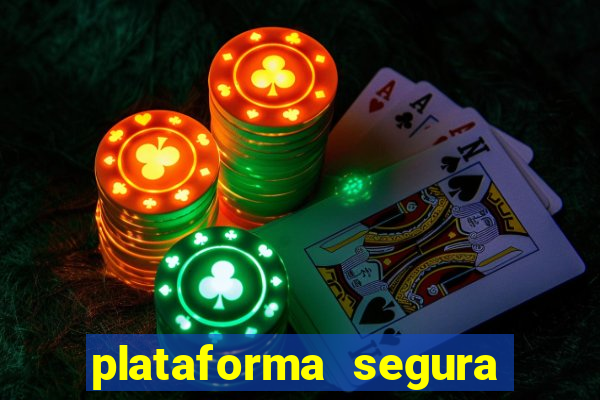 plataforma segura do jogo do tigre