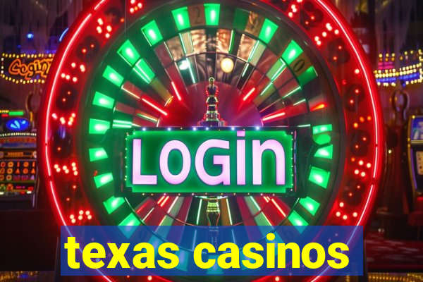 texas casinos